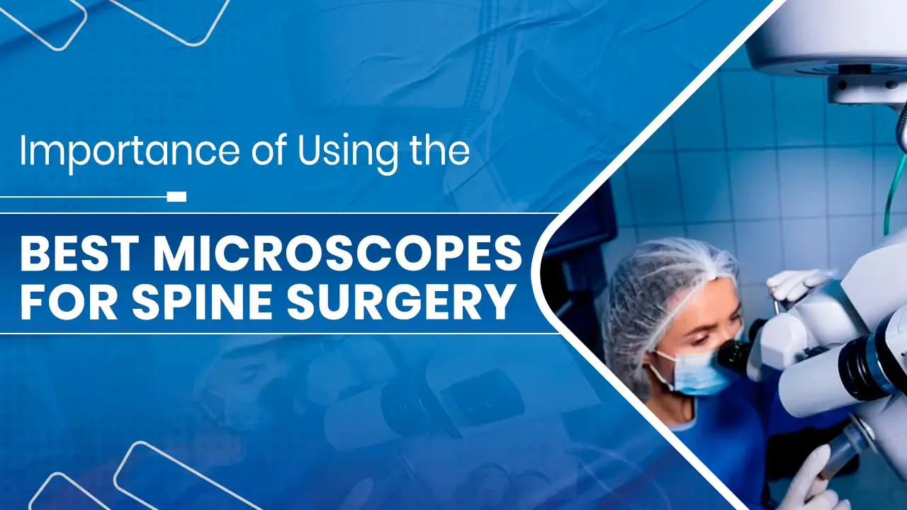 Best Microscopes for Spine Surgery