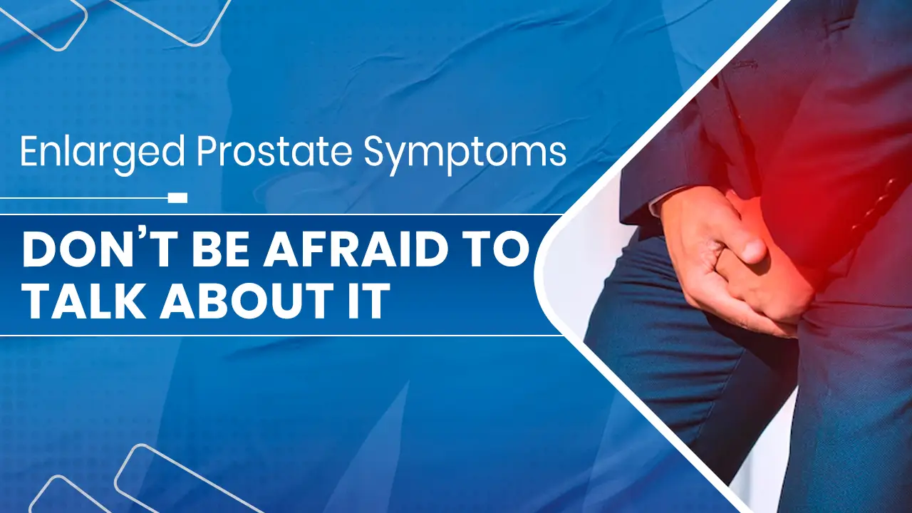 Enlarged Prostate Symptoms