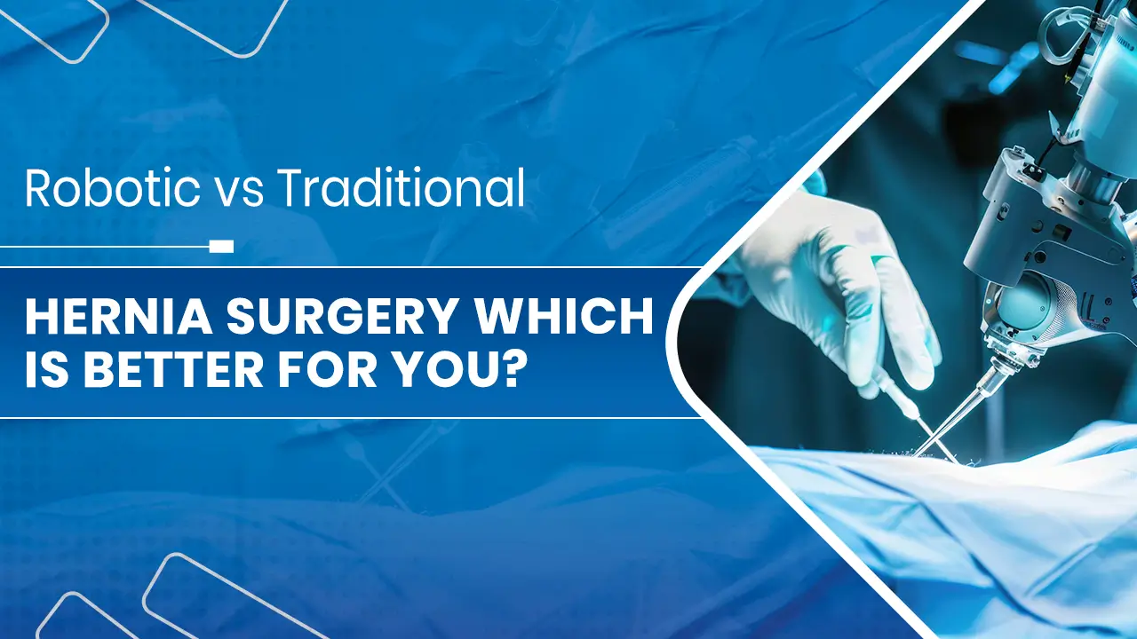 Robotic vs Traditional Hernia Surgery