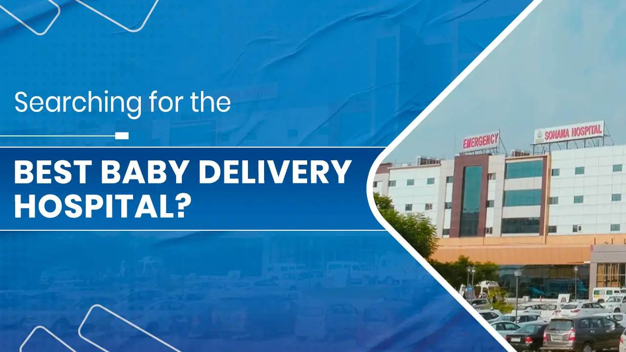 Best Baby Delivery Hospital