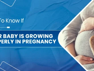 Your Baby Is Growing Properly in Pregnancy