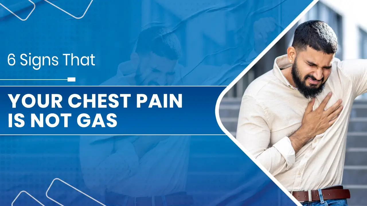 Your Chest Pain is NOT Gas