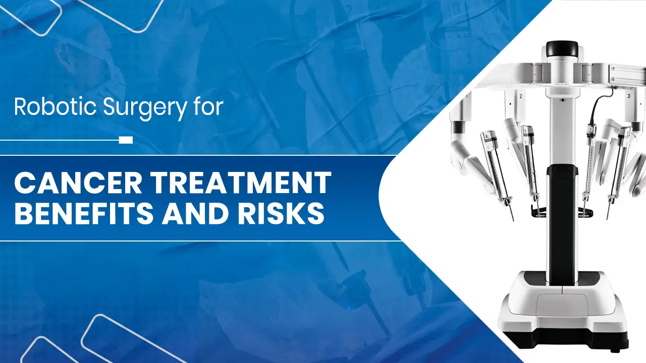 Robotic Surgery for Cancer Treatment