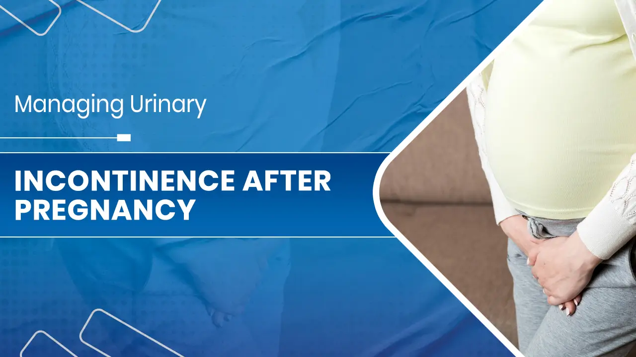 Urinary Incontinence After Pregnancy