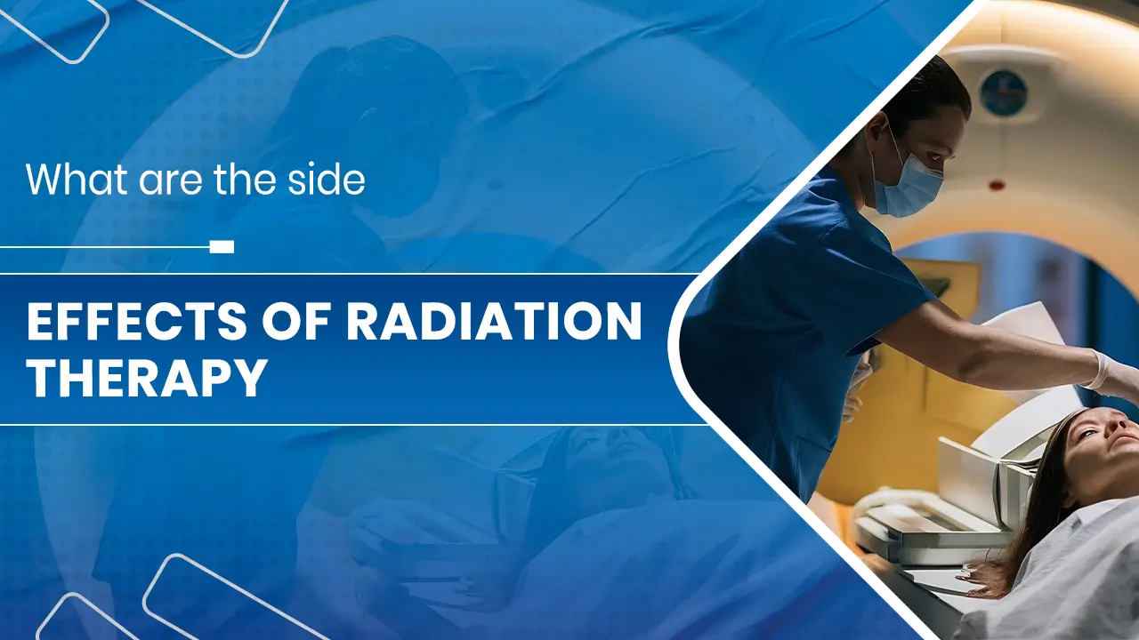 Effects of Radiation Therapy