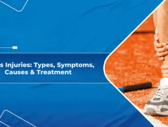 Sports Injuries - Types, Symptoms, Causes & Treatment