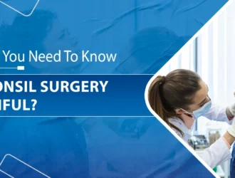is-tonsil-surgery-painfull
