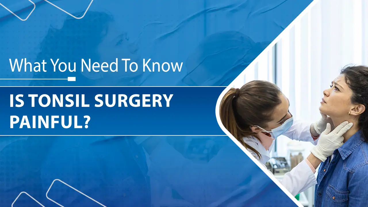is-tonsil-surgery-painfull