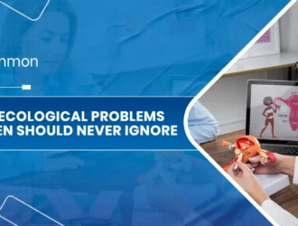 10 Common Gynaecological Problems