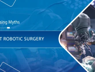 Addressing Myths about Robotic Surgery