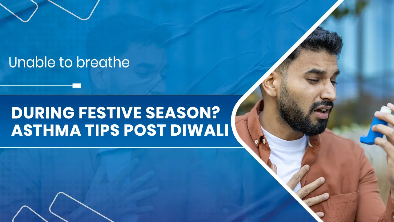 Asthma Tips Post Diwali