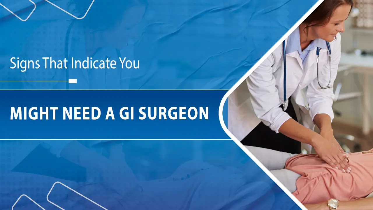 Might Need a GI Surgeon
