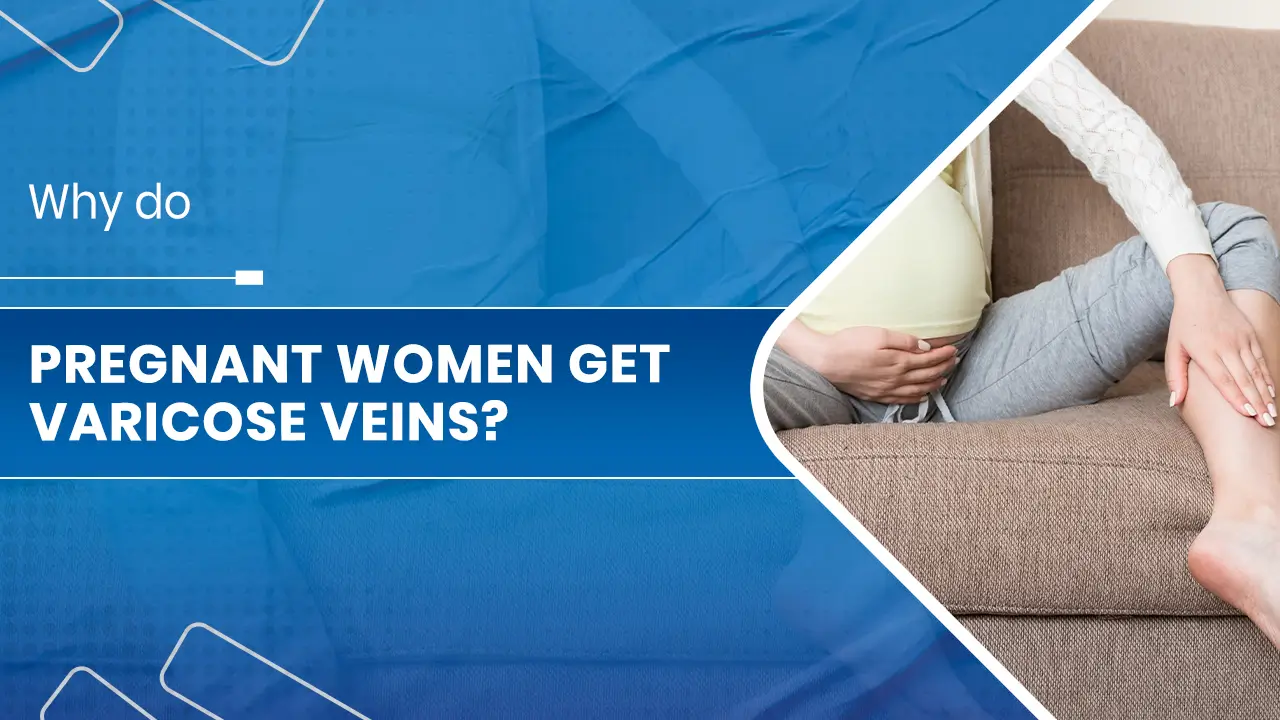 Pregnant women get varicose veins