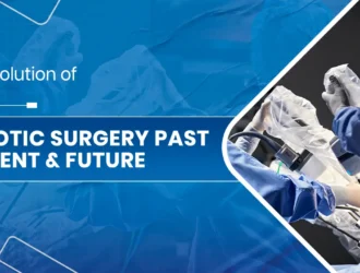 Robotic Surgery Past Present & Future