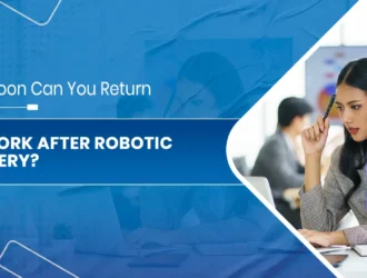 to Work After Robotic Surgery