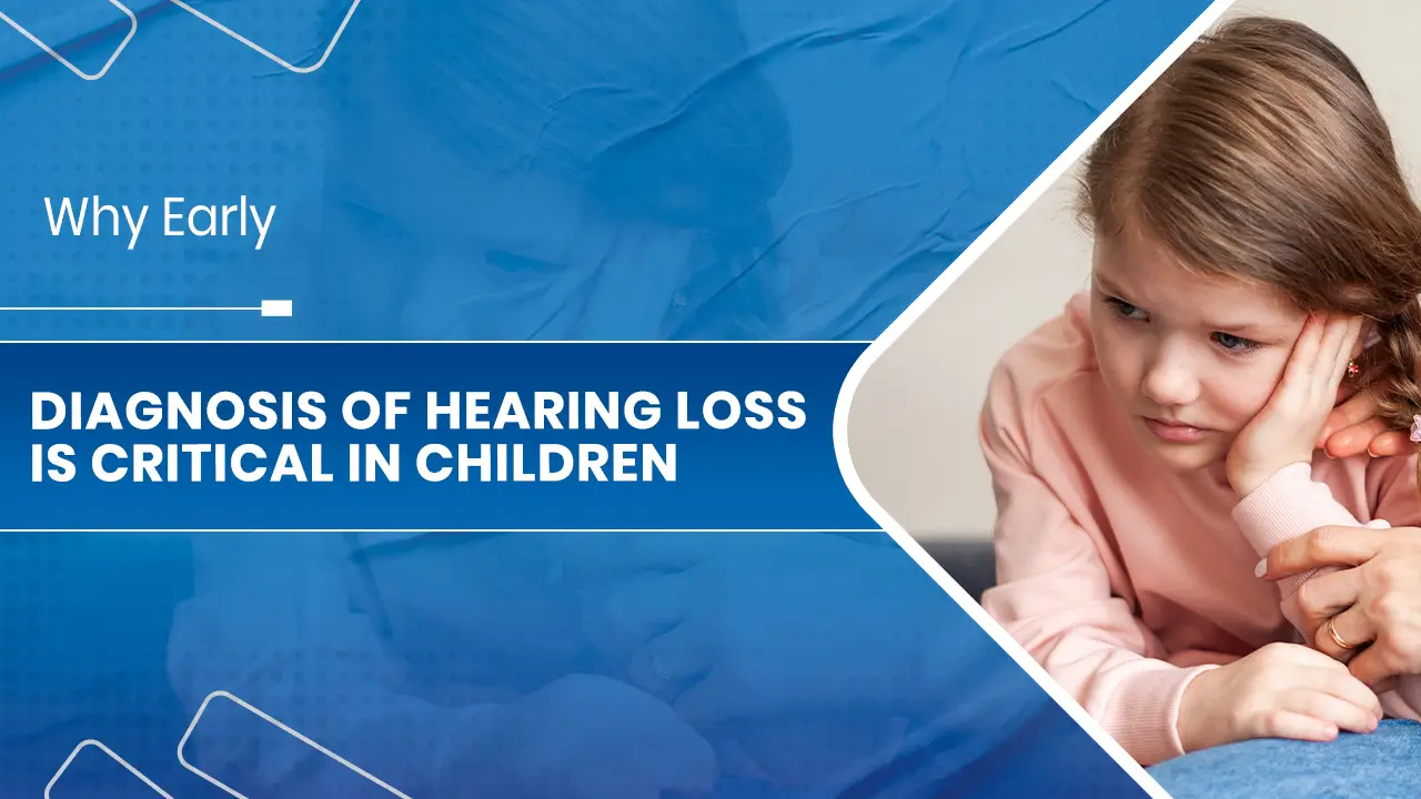 Hearing Loss Is Critical in Children