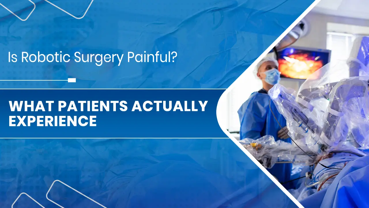 Is Robotic Surgery Painful
