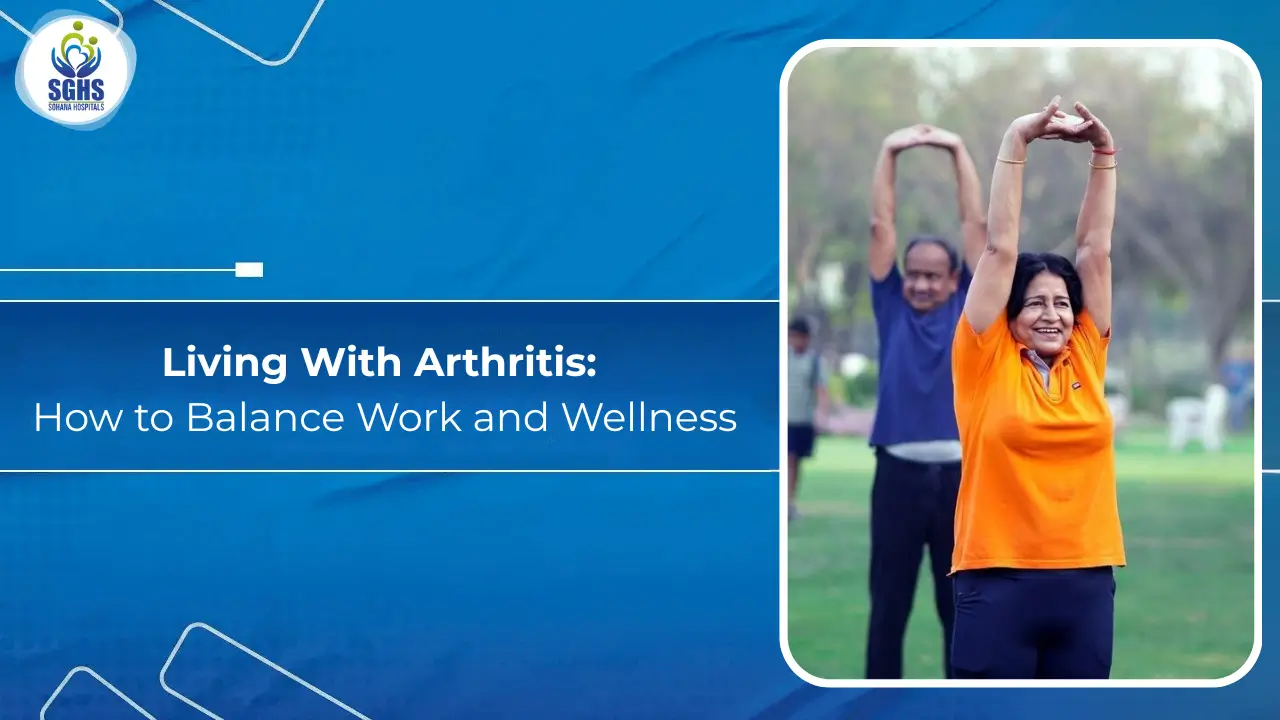 Living With Arthritis - How to Balance Work and Wellness