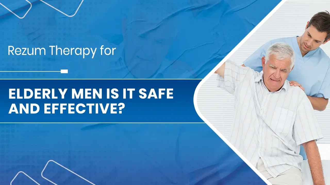 Rezum Therapy for Elderly Men