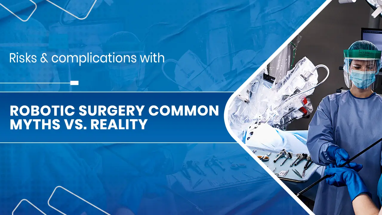 Risks & complications with robotic surgery