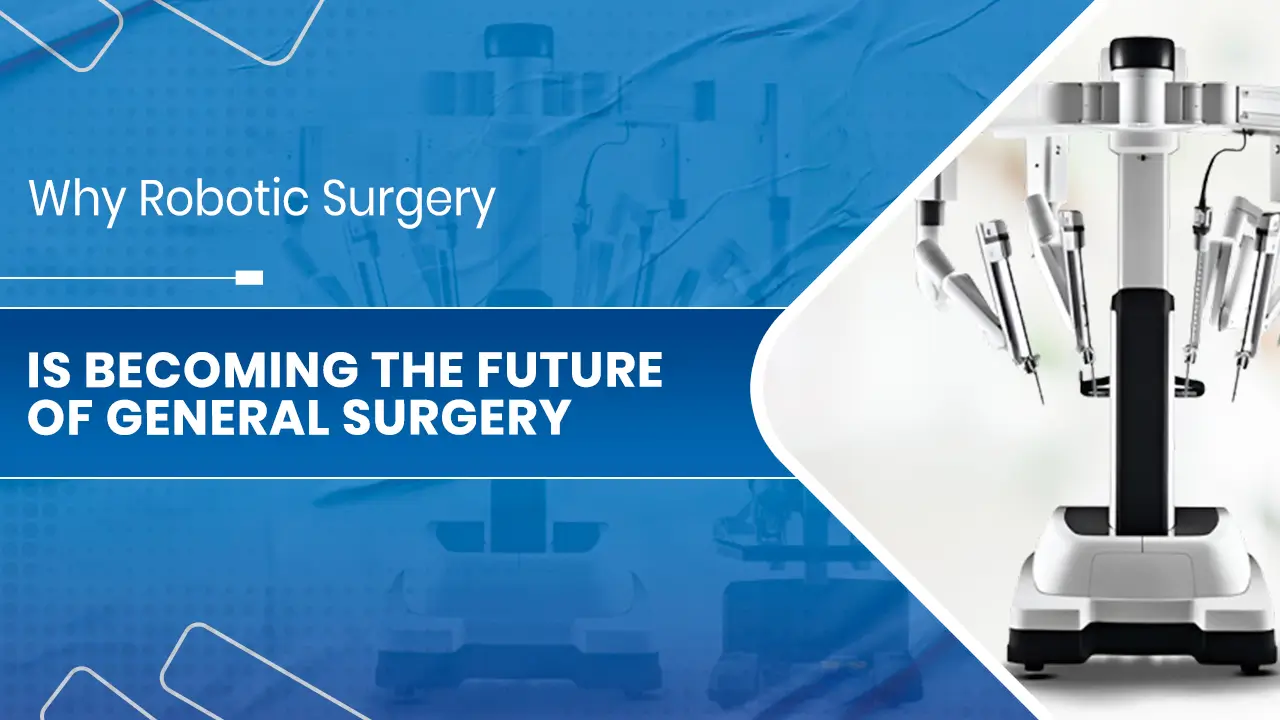 Why Robotic Surgery