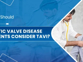 Disease Patients Consider TAVI