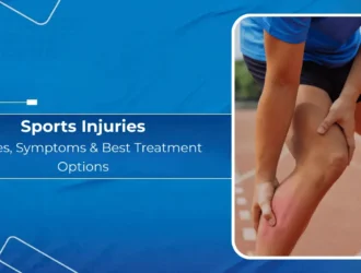 Sports Injuries - Causes, Symptoms & Best Treatment Options
