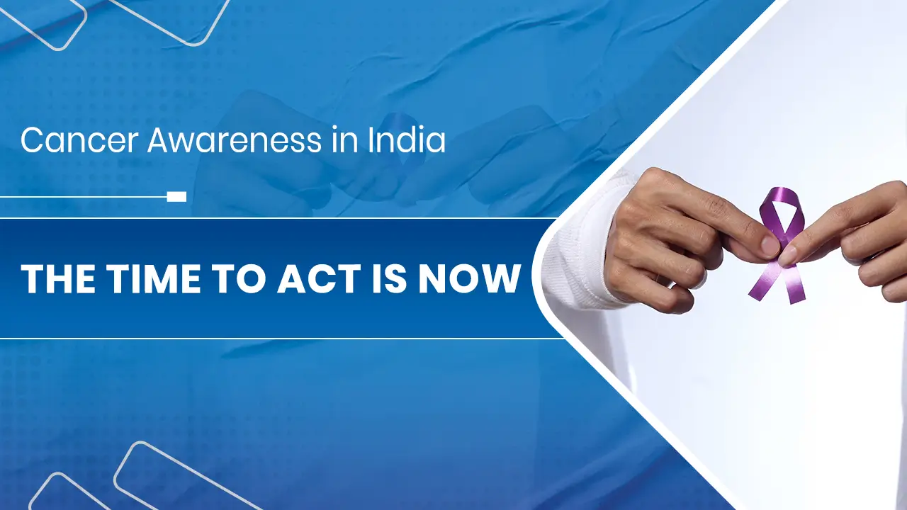 Cancer Awareness in India