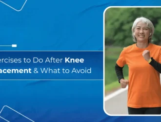 Exercises to Do After Knee Replacement & What to Avoid