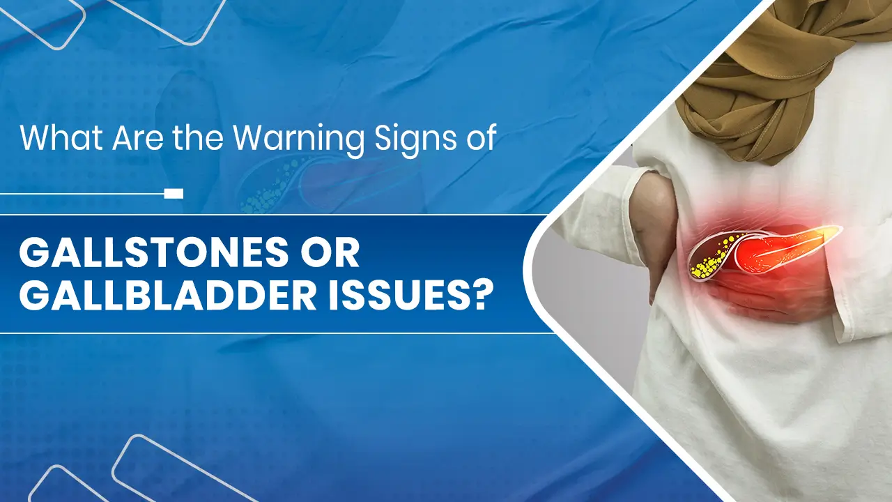 Gallstones or Gallbladder Issues
