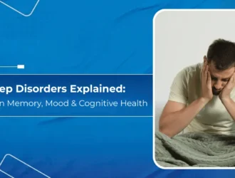 Sleep Disorders Explained - Effects on Memory, Mood & Cognitive Health