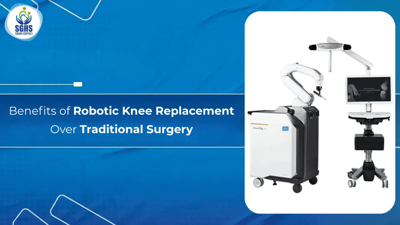 Benefits of Robotic Knee Replacement Over Traditional Surgery