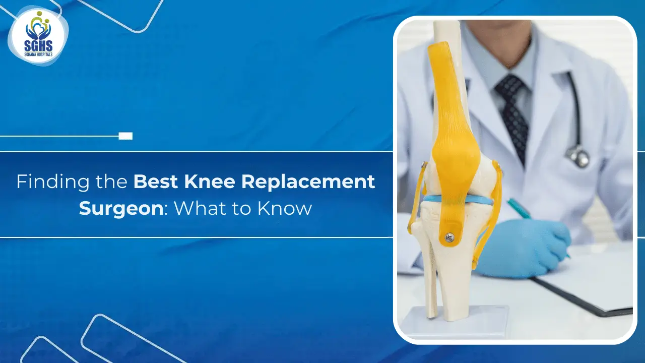 Finding the Best Knee Replacement Surgeon - What to Know