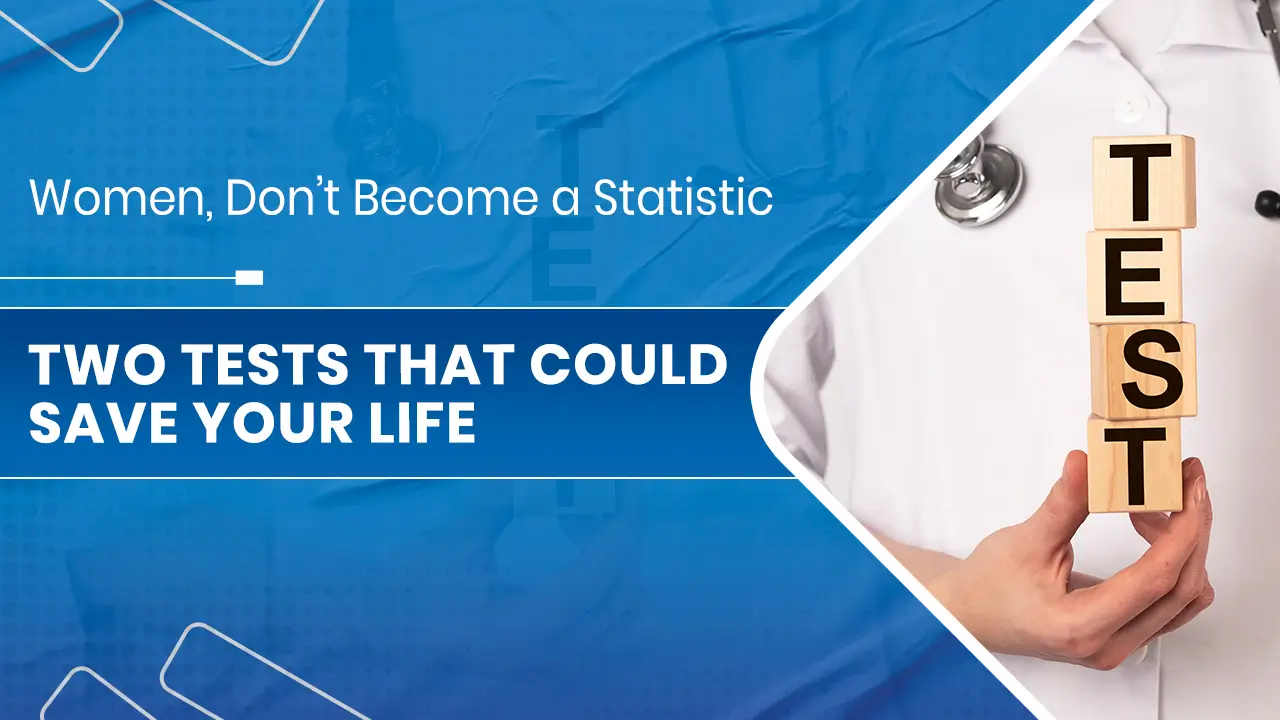 Two Tests That Could Save Your Life