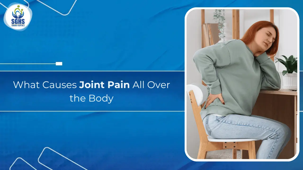 What Causes Joint Pain All Over the Body