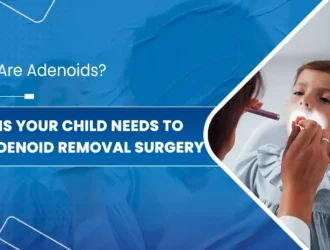 5-Signs-Your-Child-Needs-To-Get-Adenoid-Removal-Surgery