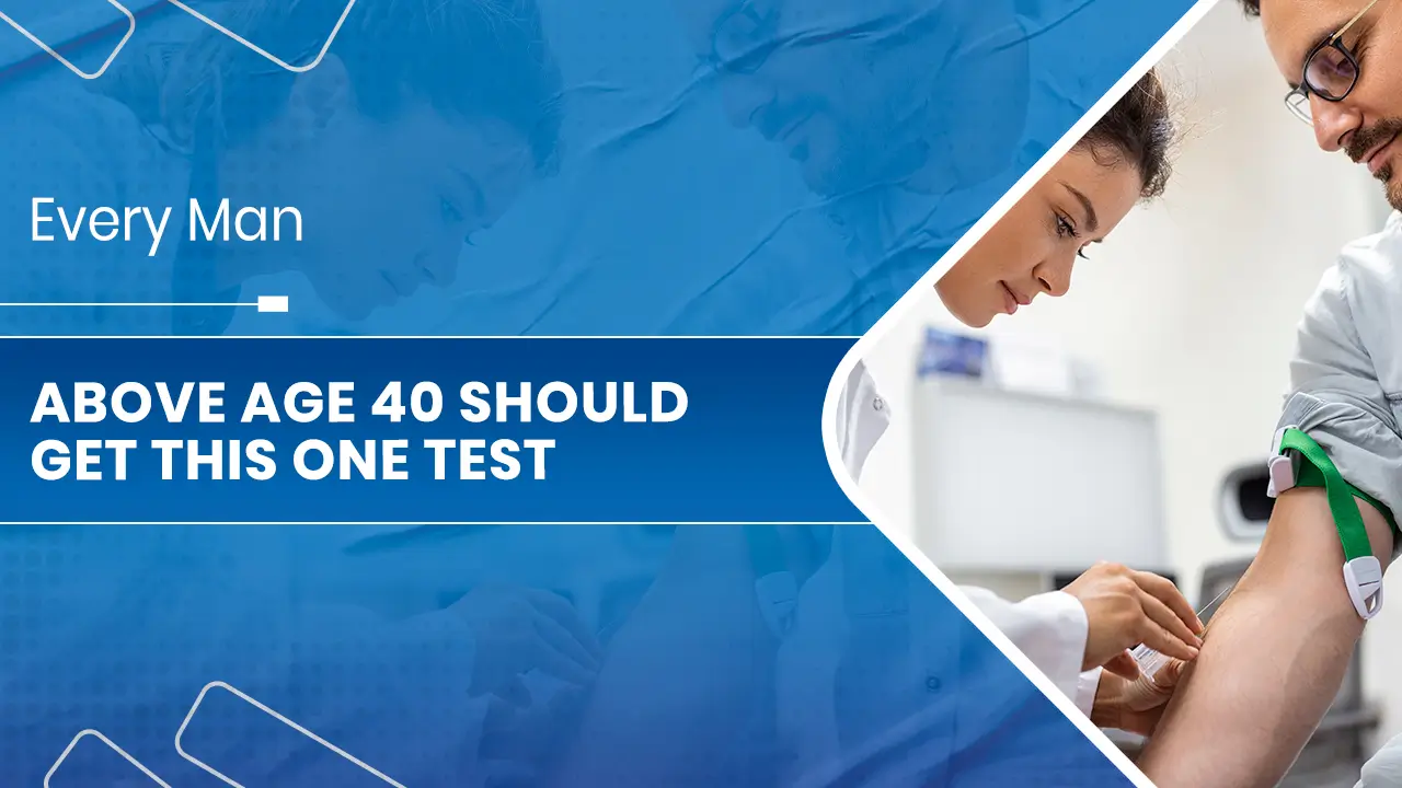 Age 40 Should Get This ONE Test.jpg