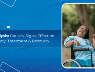 Paralysis: Causes, Signs, Effect on Body, Treatment & Recovery