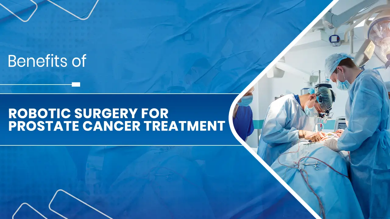 Robotic Surgery for Prostate Cancer Treatment