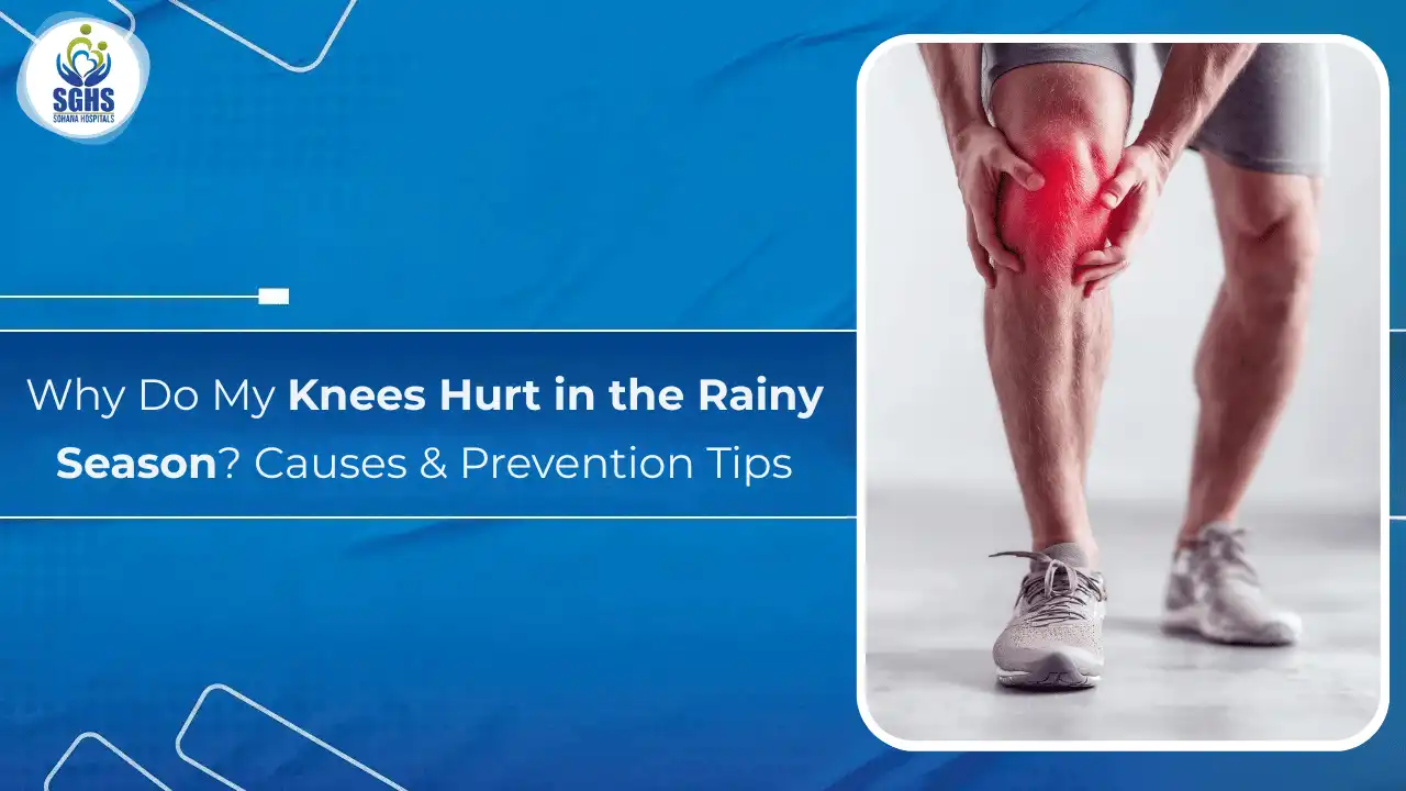 Why Do My Knees Hurt in the Rainy Season Causes & Prevention Tips