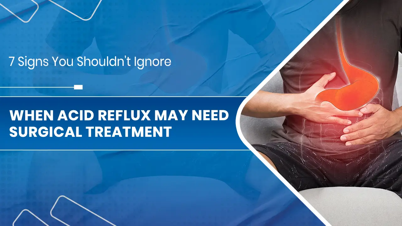 Acid Reflux May Need Surgical Treatment