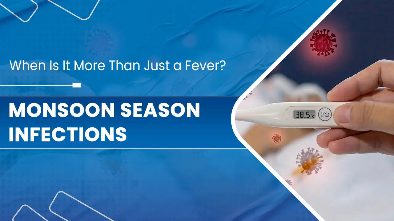 Monsoon Infections
