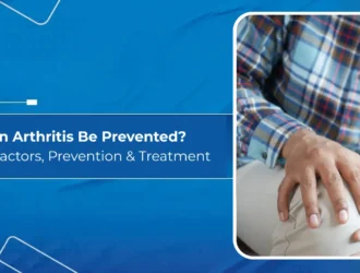 Can Arthritis Be Prevented? Risk Factors, Prevention & Treatment