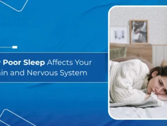 How Poor Sleep Affects Your Brain and Nervous System