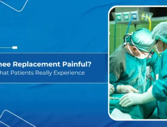 Is Knee Replacement Painful? What Patients Really Experience
