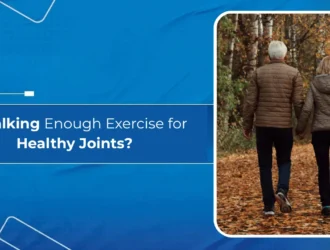 Is Walking Enough Exercise for Healthy Joints