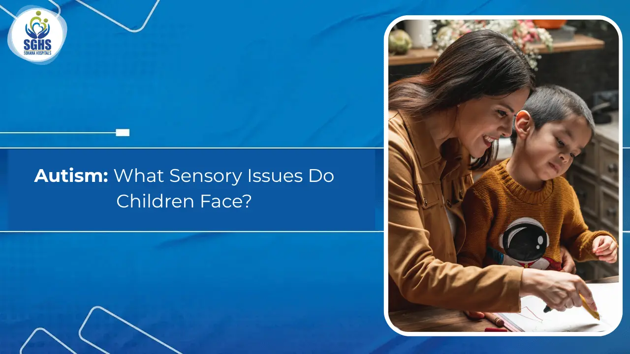 Autism: What Sensory Issues Do Children Face