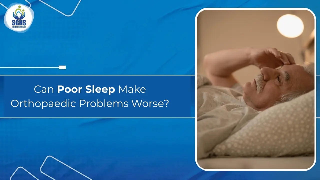 Can Poor Sleep Make Orthopaedic Problems Worse