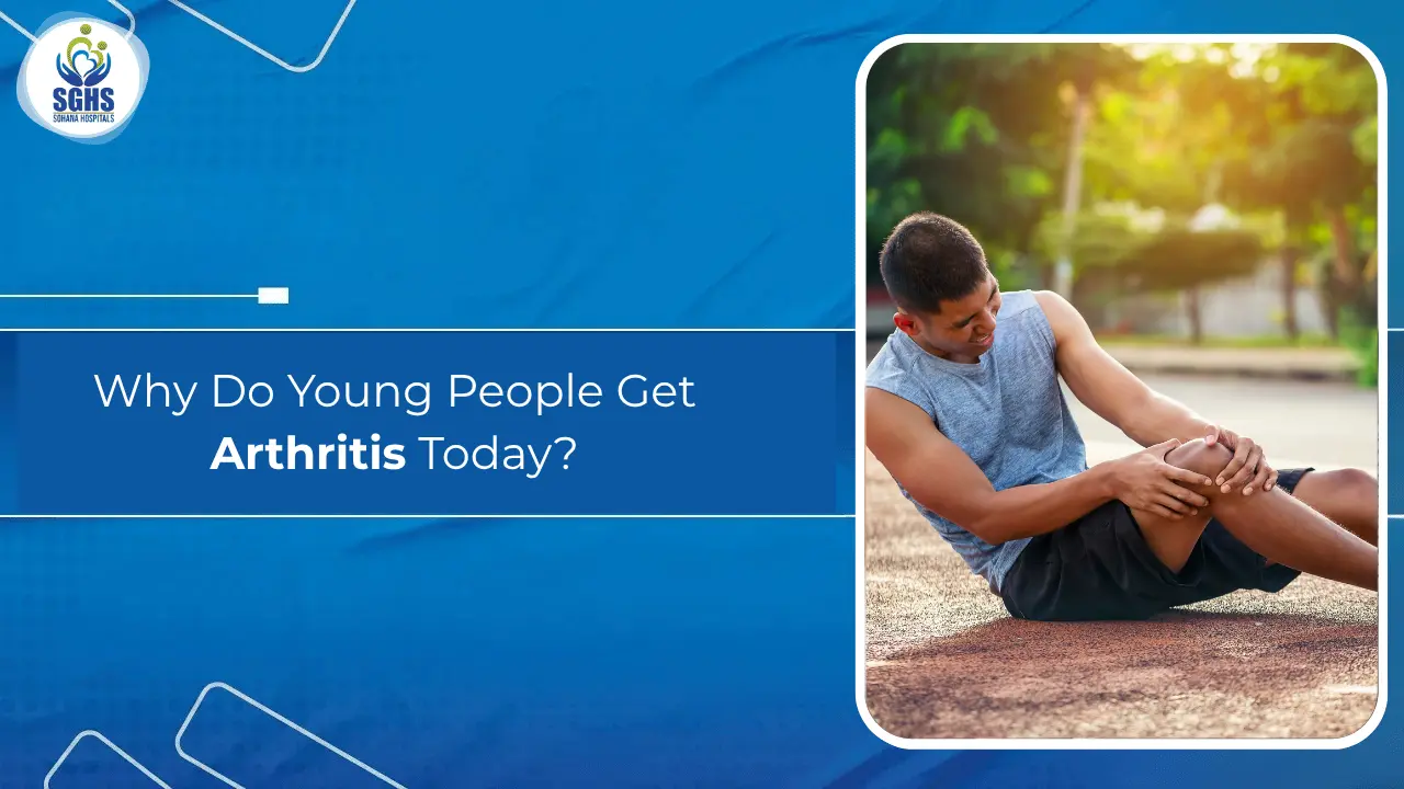 Why Do Young People Get Arthritis Today